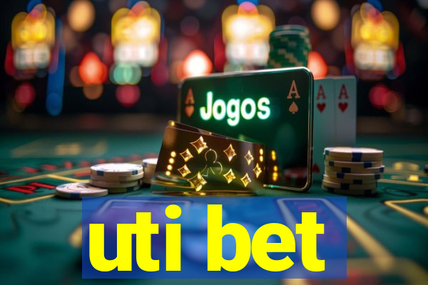 uti bet